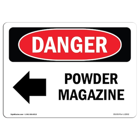 OSHA Danger Sign, Powder Magazine Left Arrow, 18in X 12in Rigid Plastic